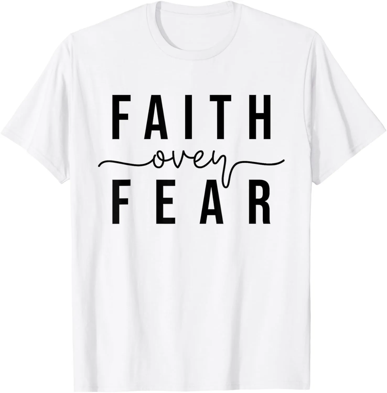 T-Shirt - Unisex - White - Small - Short Sleeve - Crew Neck - Modern Minimalist - 'Faith Over Fear' Design